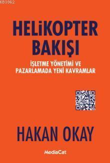 Helikopter Bakışı; İşletme Yönetimi ve Pazarlamada Yeni Kavramlar