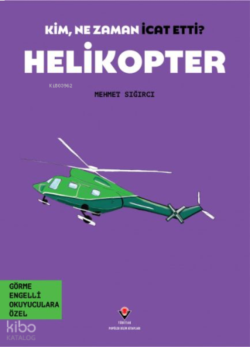 Helikopter - Kim, Ne Zaman İcat Etti?