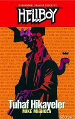 Hellboy 6 - Tuhaf Hikayeler