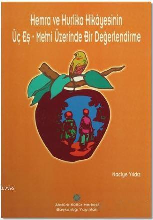 Hemra ve Hurlika Hikayesinin Üç Eş-Metni Üzerinde Bir Değerlendirme