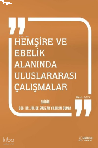 Hemşire ve Ebelik Alanında Uluslararası Çalışmalar Mart 2024