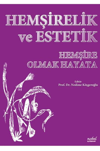 Hemşirelik Ve Estetik-Hemşire Olmak Hayata