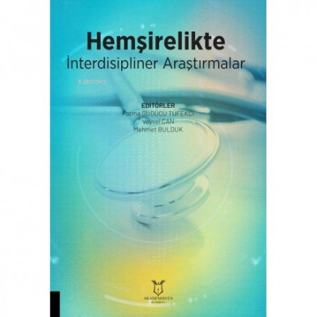 Hemşirelikte İnterdisipliner Araştırmalar