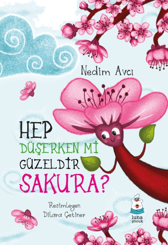 Hep Düşerken mi Güzeldir Sakura?
