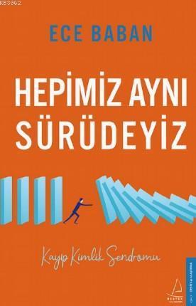 Hepimiz Aynı Sürüdeyiz; Kayıp Kimlik Sendromu