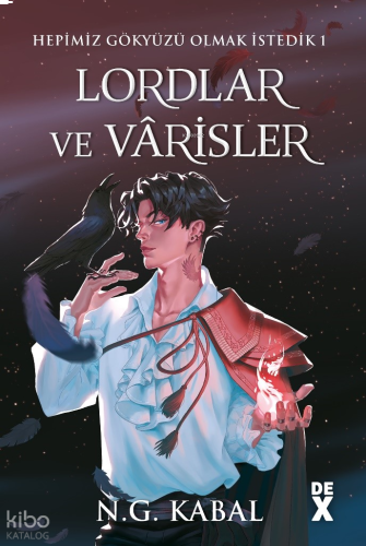 Hepimiz Gökyüzü Olmak İstedik  1 - Lordlar Ve Vârisler