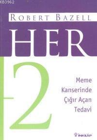 Her 2; Meme Kanserinde Çığır Açan Tedavi