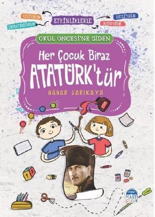 Her Çocuk Biraz Atatürk'tür - Okul Öncesi