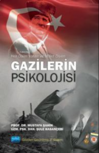Her Daim Vatan ve Millet;GAZİLERİN PSİKOLOJİSİ