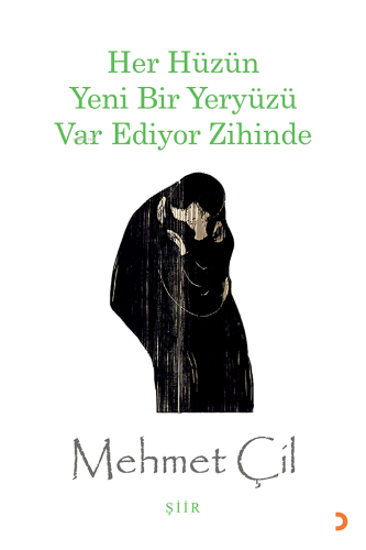 Her Hüzün Yeni Bir Yeryüzü Var Ediyor Zihinde