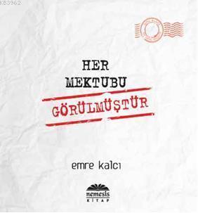 Her Mektubu Görülmüştür