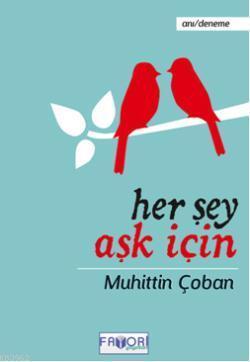 Her Şey Aşk İçin