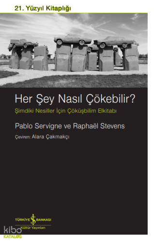 Her Şey Nasıl Çökebilir?;Şimdiki Nesiller için Çöküşbilim El Kitabı