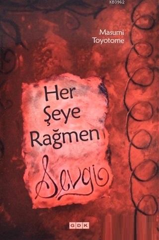 Her Şeye Rağmen Sevgi