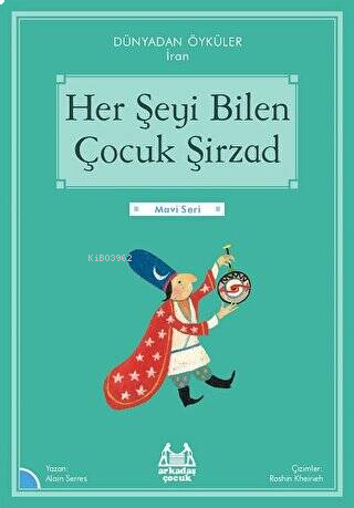 Her Şeyi Bilen Çocuk Şirzad - Dünyadan Öyküler İran