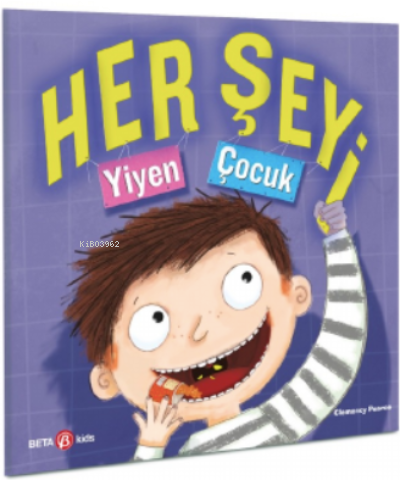 Her Şeyi Yiyen Çocuk