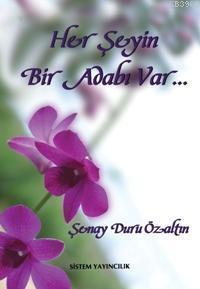 Her Şeyin Bir Adabı Var...