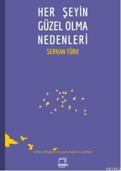 Her Şeyin Güzel Olma Nedenleri