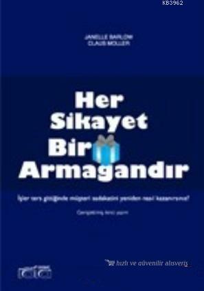 Her Şikayet Bir Armağandır