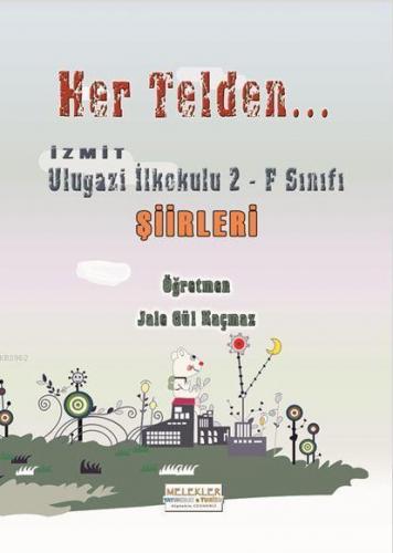 Her Telden; İzmit Ulugazi İlkokulu  2- F Sınıfı
