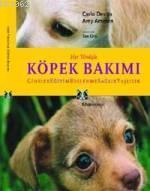 Her Yönüyle Köpek Bakımı; Cinsler, Eğitim, Beslenme, Sağlık, Yaşlılık