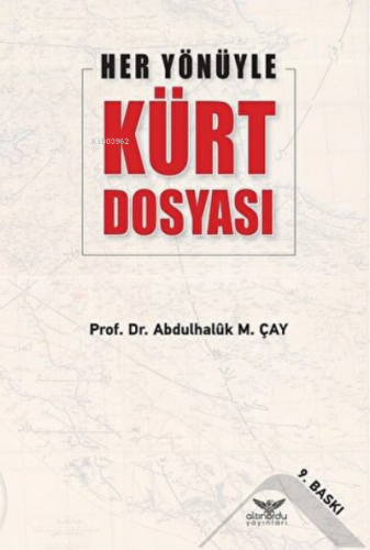 Her Yönüyle Kürt Dosyası