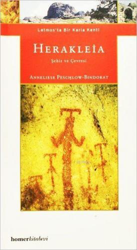 Herakleia - Latmos'ta Bir Karia Kenti; Şehir ve Çevresi