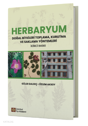 Herbaryum Doğal Bitkileri Toplama, Kurutma ve Saklama Yöntemleri