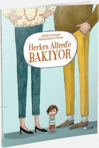 Herkes Alfred'e Bakıyor; Utandıkça Küçülüyor Kendine Güveni Arttıkça Büyüyor