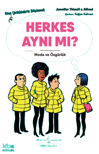 Herkes Aynı Mı? – Moda ve Özgürlük – Genç Yetişkinlerle Düşünmek