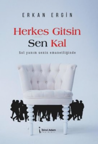 Herkes Gitsin Sen Kal