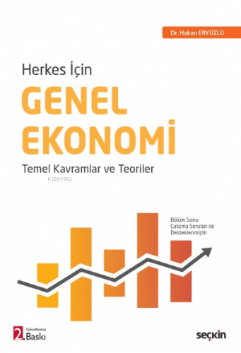 Herkes İçin Genel Ekonomi;Temel Kavramlar ve Teoriler