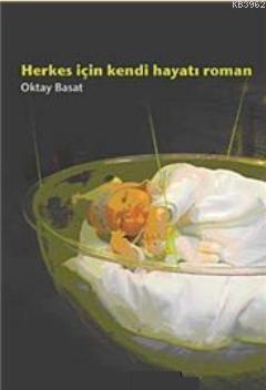 Herkes İçin Kendi Hayatı Roman