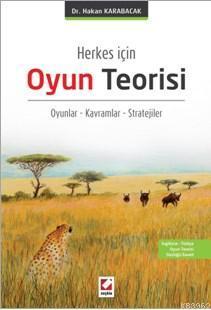 Herkes İçin Oyun Teorisi; Oyunlar Kavramlar Stratejiler