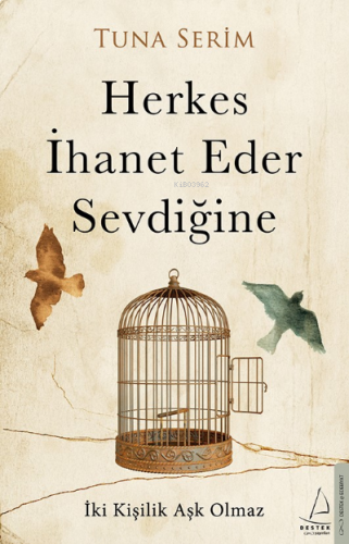 Herkes İhanet Eder Sevdiğine;İki Kişilik Aşk Olmaz