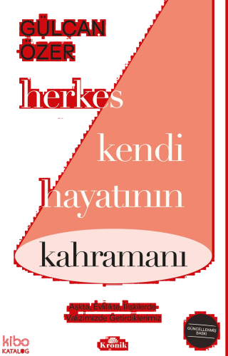 Herkes Kendi Hayatının Kahramanı;Aşkta, Evlilikte, İlişkilerde Valizim