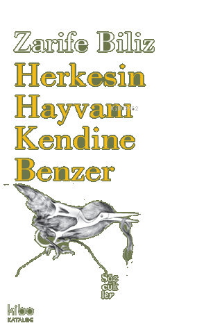 Herkesin Hayvanı Kendine Benzer