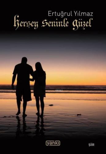 Herşey Seninle Güzel