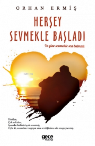 Herşey Sevmekle Başladı