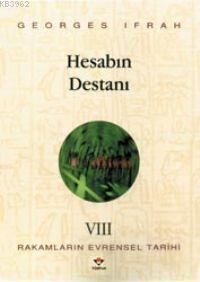Hesabın Destanı; Rakamların Evrensel Tarihi Vııı