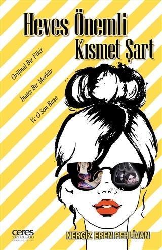 Heves Önemli Kısmet Şart; Orjinal Bir Fikir, İnançlı Bir Merkür ve O Son Buse...