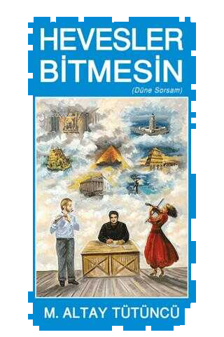 Hevesler Bitmesin