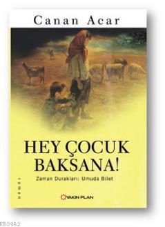 Hey Çocuk Baksana!