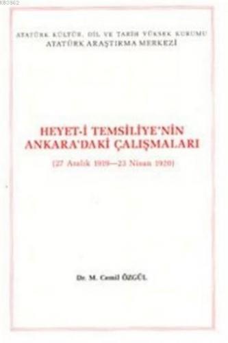 Heyet-i Temsiliye'nin Ankara'daki Çalışmaları