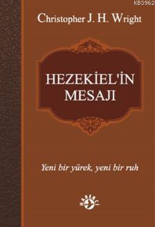 Hezekiel'in Mesajı; Yeni bir yürek, yeni bir ruh
