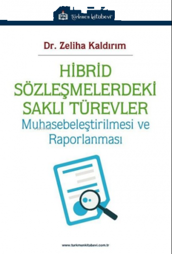 Hibrid Sözleşmelerdeki Saklı Türevler Muhasebeleştirilmesi ve Raporlanması