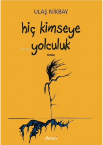 Hiç Kimseye Yolculuk