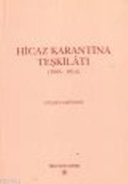 Hicaz Karantina Teşkilatı 1865 - 1914