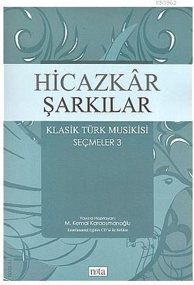 Hicazkar Şarkılar Klasik Türk Musikisi Seçmeler: 3