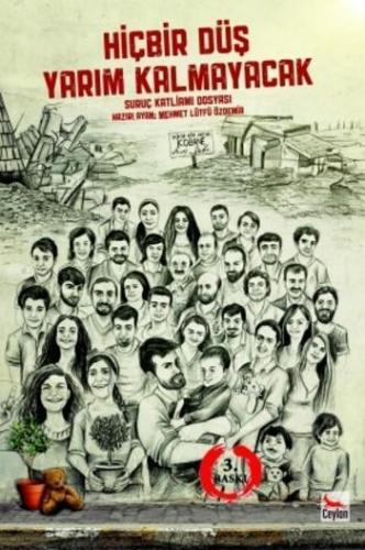 Hiçbir Düş Yarım Kalmayacak; Suruç Katliamı Dosyası